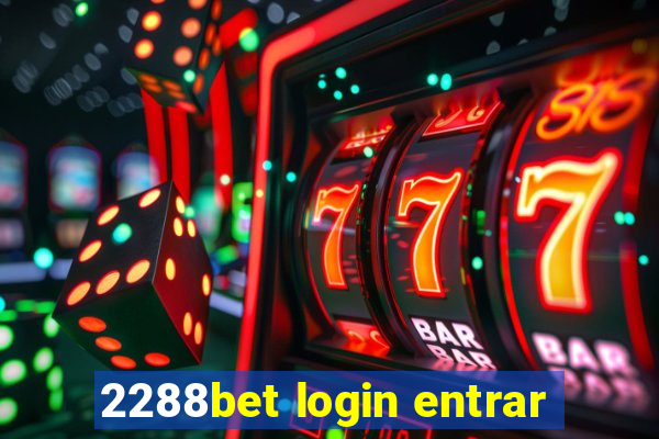 2288bet login entrar